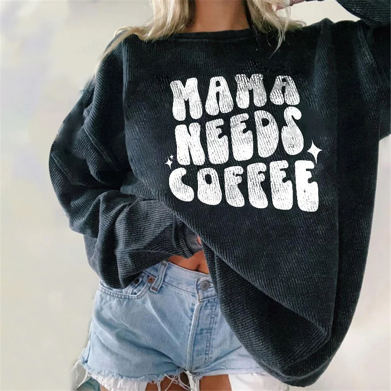Mama Needs Coffee Crew Large / Mauve